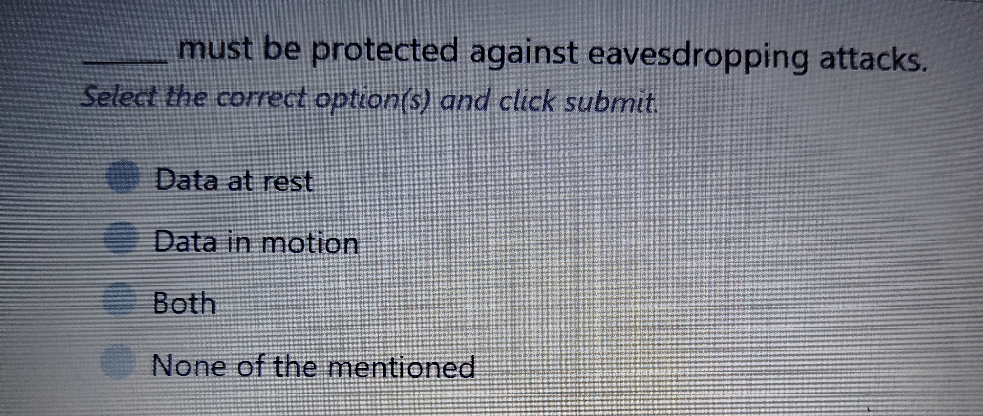 q , must be protected against eavesdropping