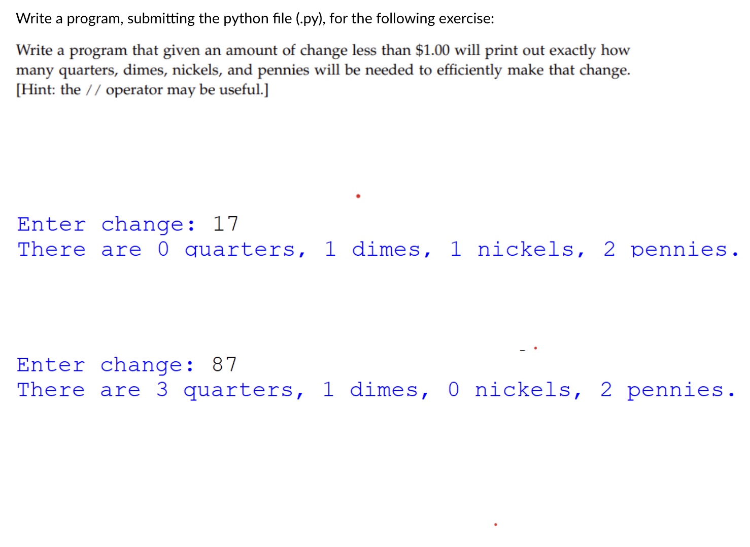 Write a program, submitting the python file ( .