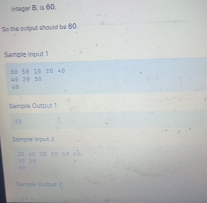 integer B , is 6 0 . So the output should be 6 0