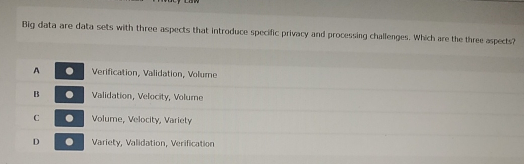 Big data are data sets with three aspects that
