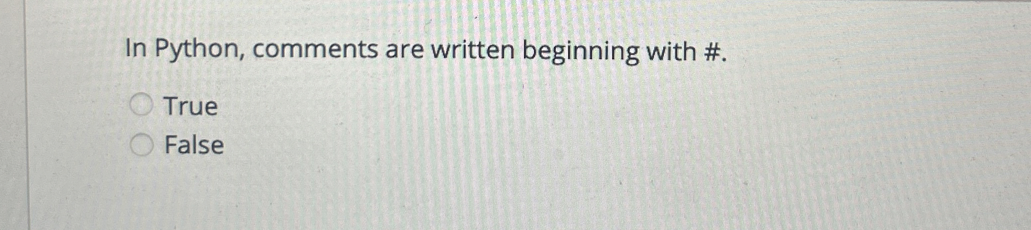 In Python, comments are written beginning with #