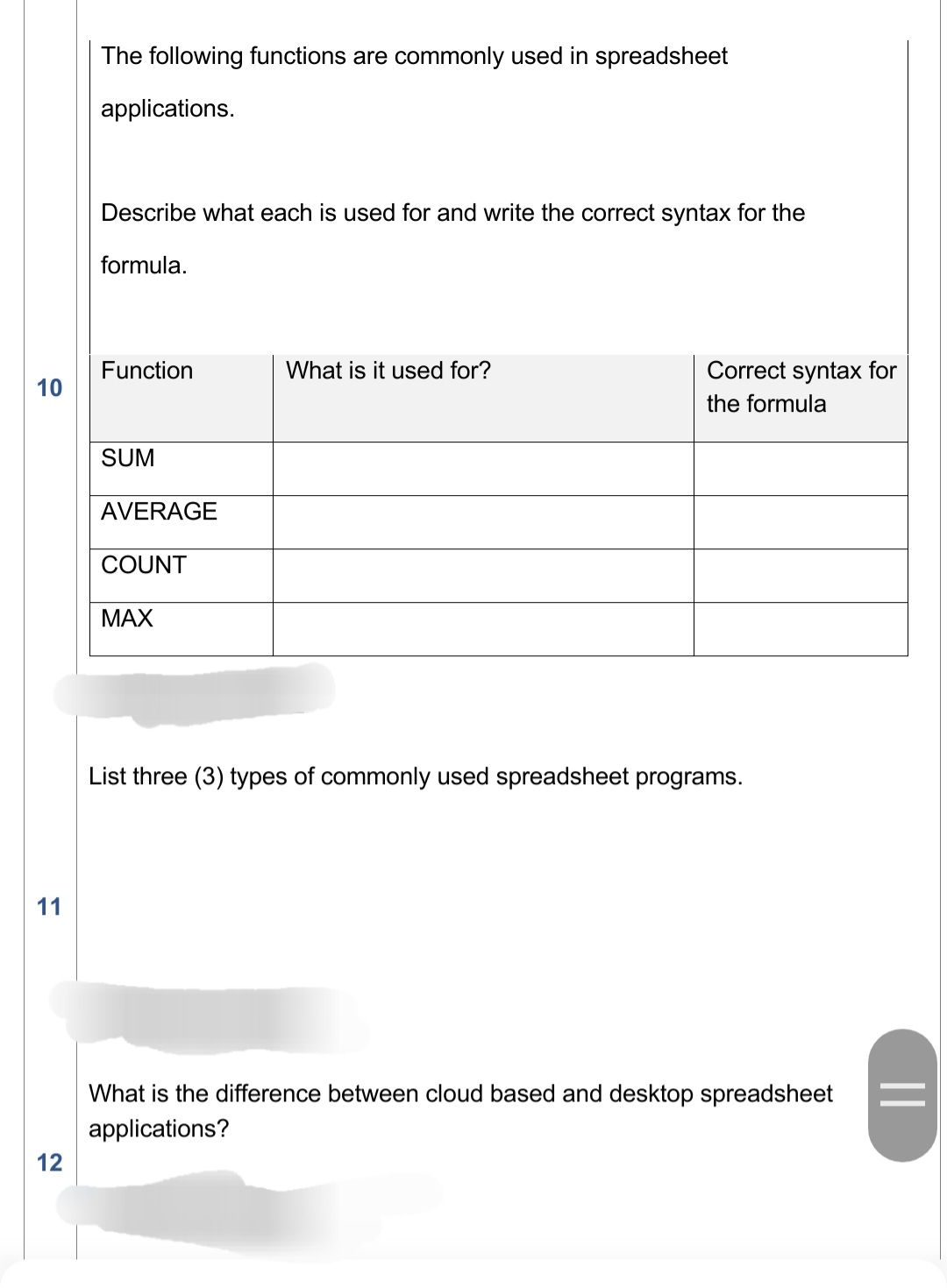 The following functions are commonly used in