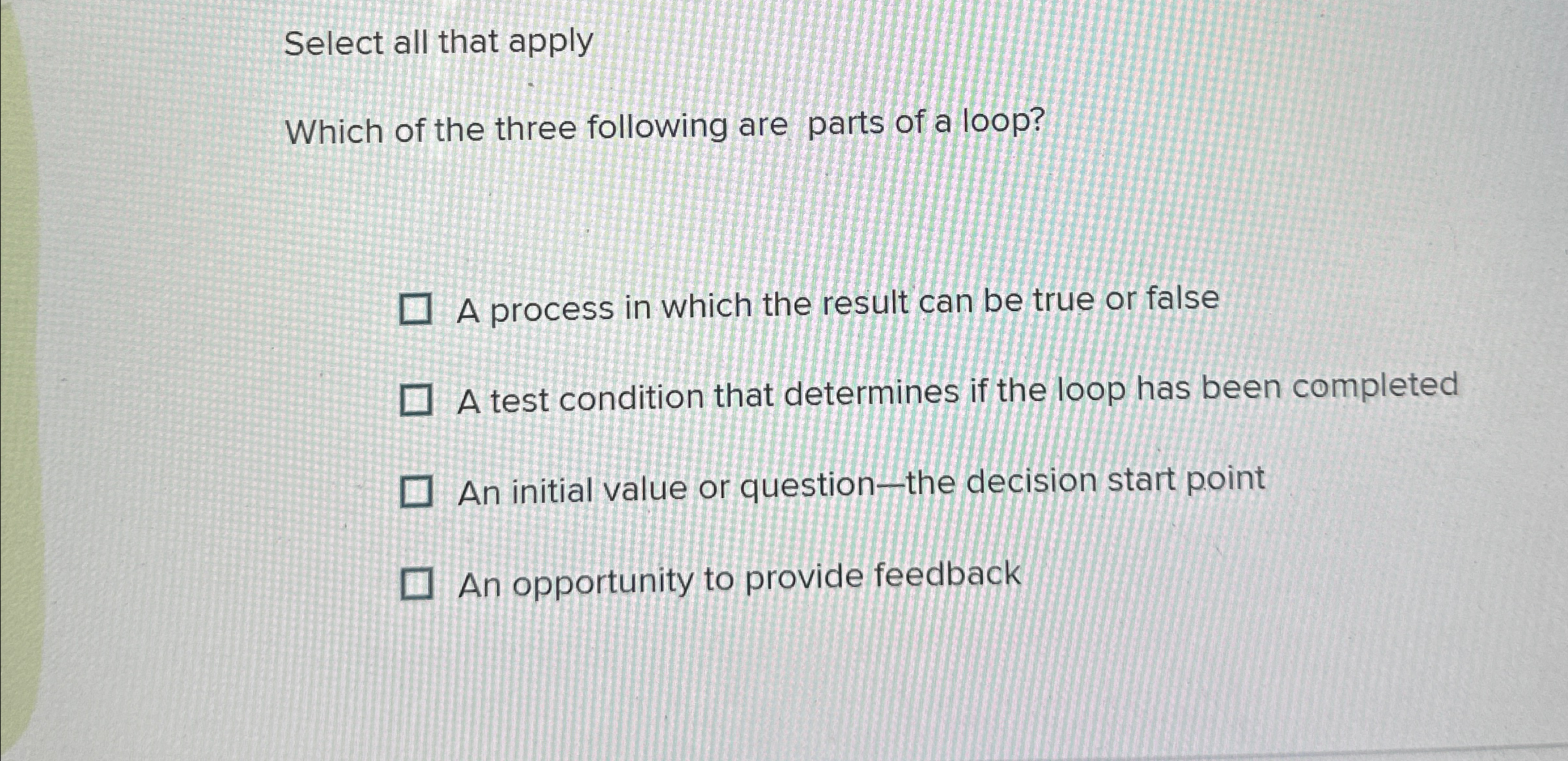 Select all that apply Which of the three