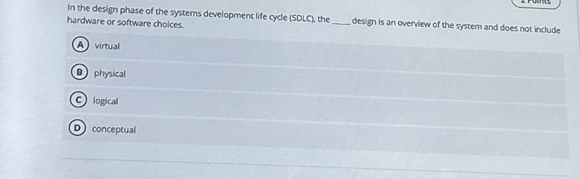 In the design phase of the systems development