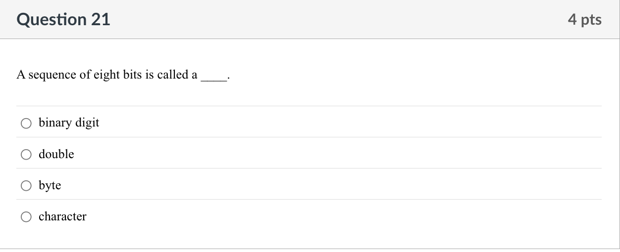Question 2 1 A sequence of eight bits is called a