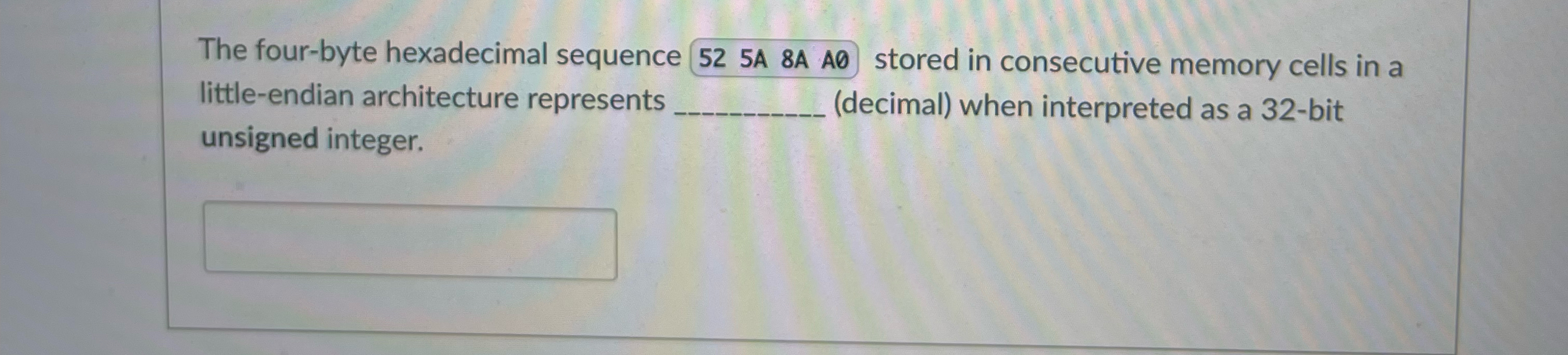 The four - byte hexadecimal sequence 5 2 5 A 8 A