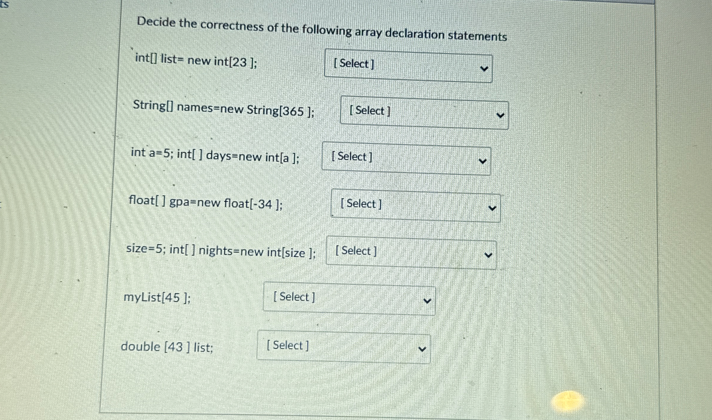 Decide the correctness of the following array