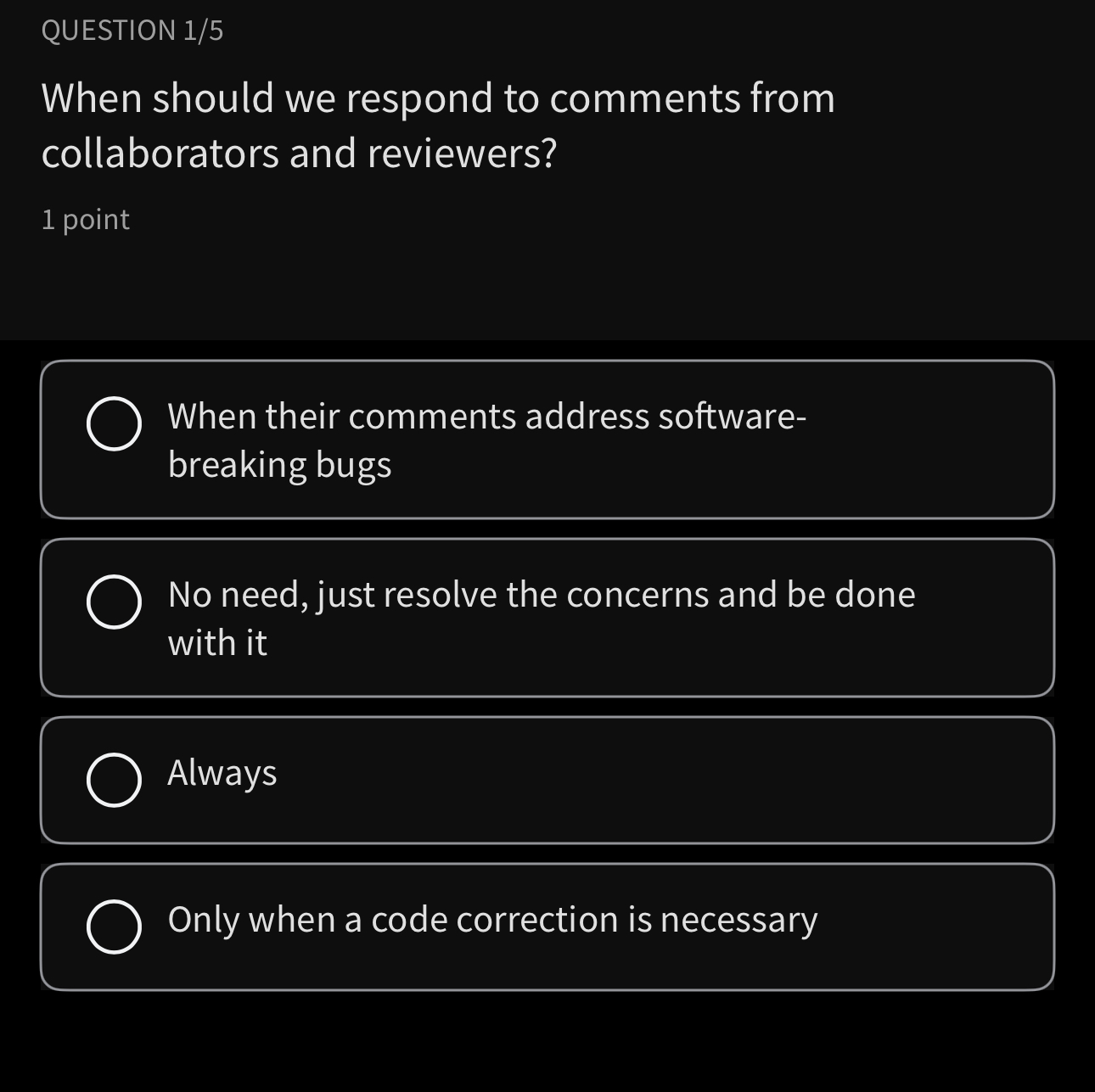 QUESTION 1 5 When should we respond to comments