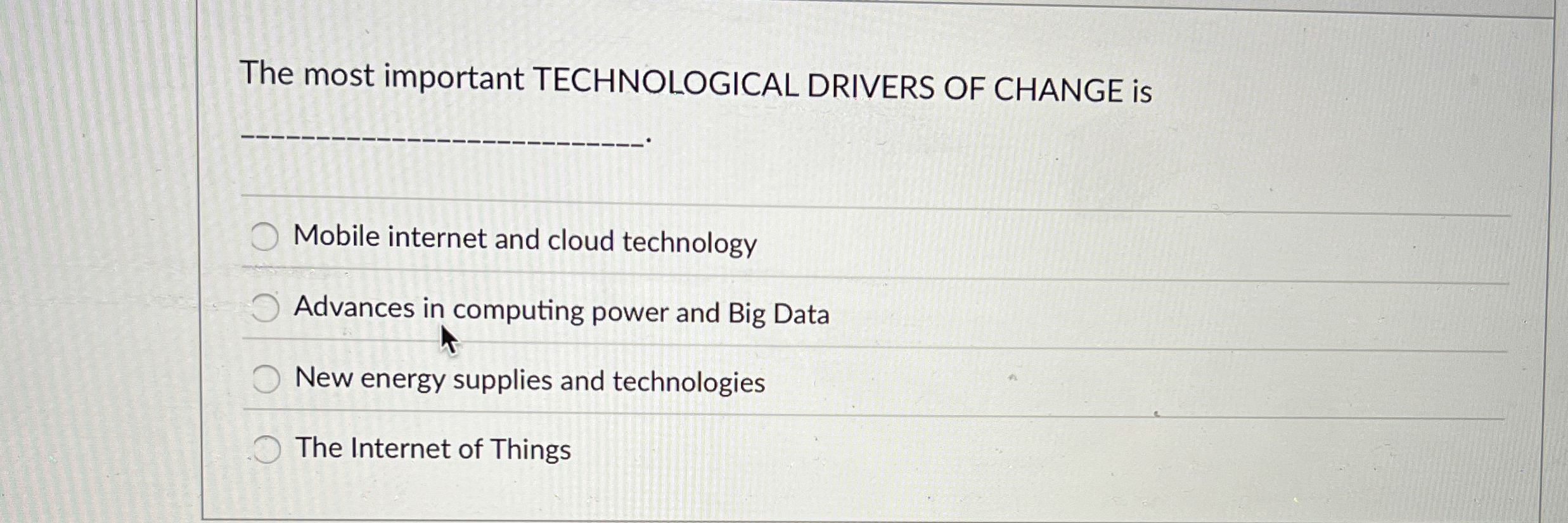 The most important TECHNOLOGICAL DRIVERS OF