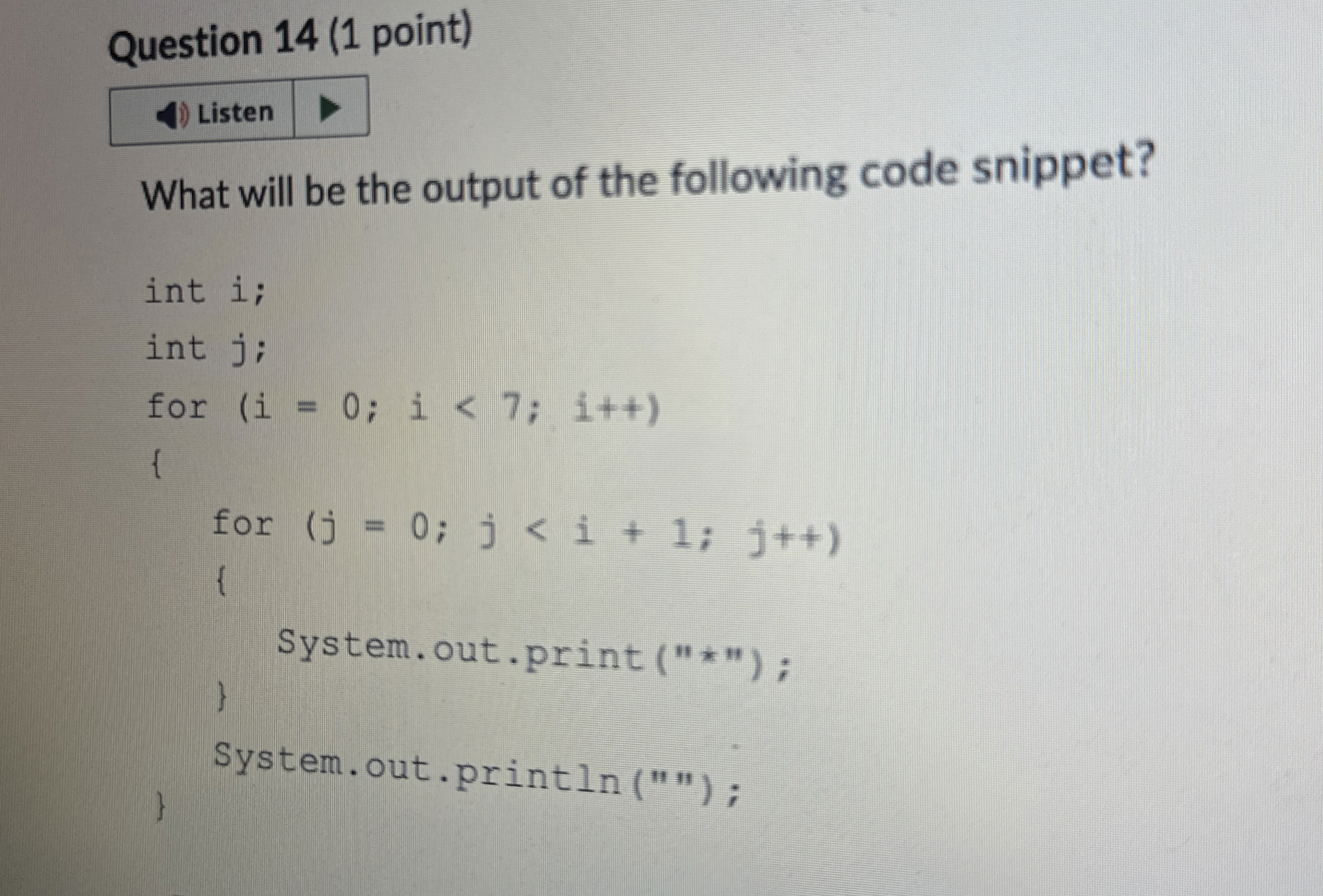 Question 1 4 ( 1 point ) What will be the output