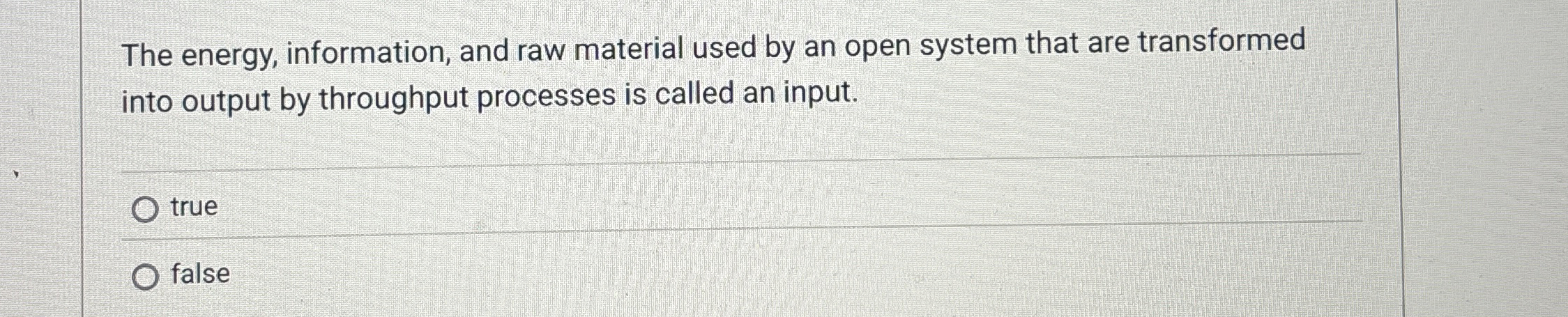 The energy, information, and raw material used by