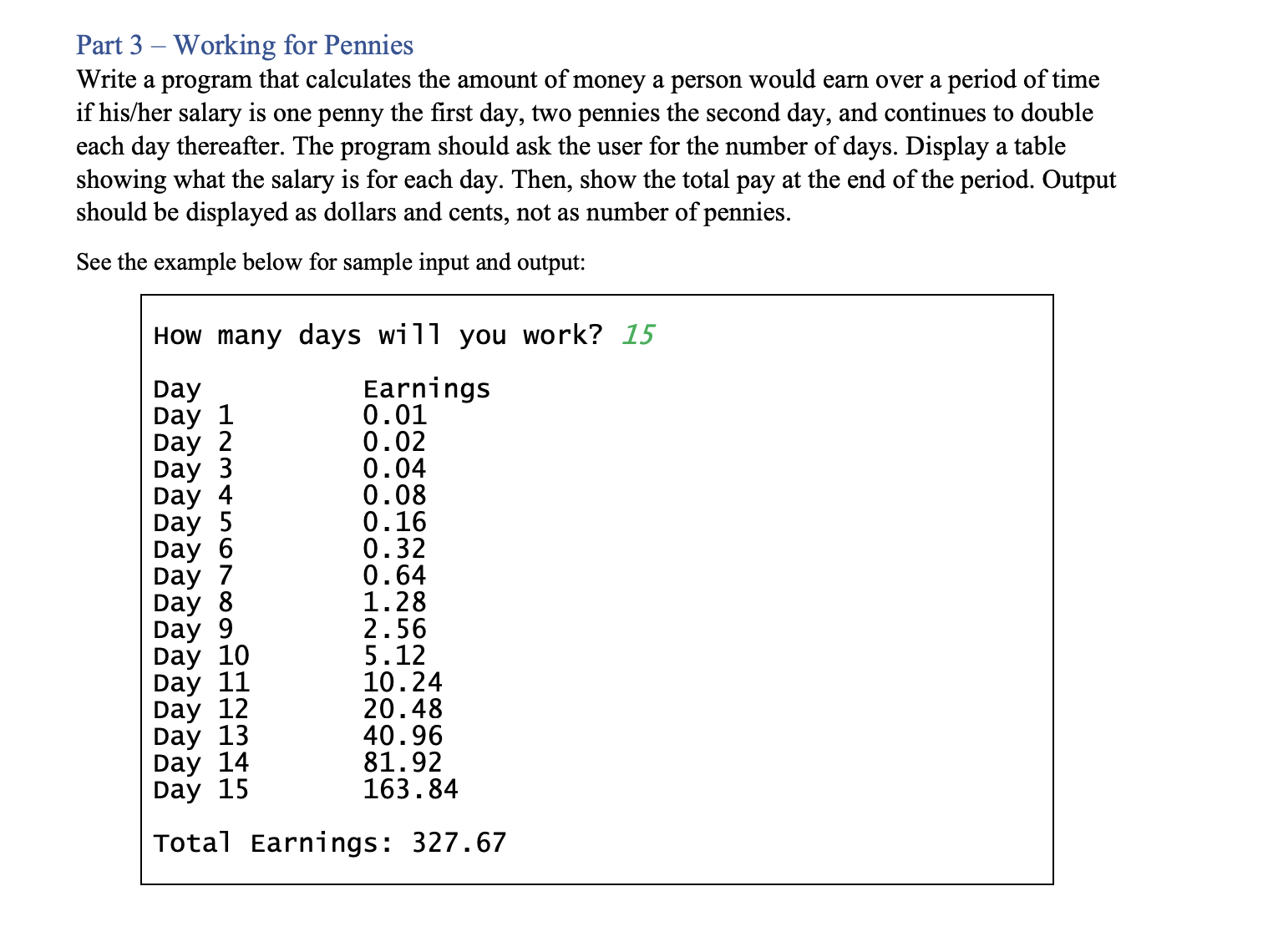 Part 3 - Working for Pennies * * CODE IN PYTHON *