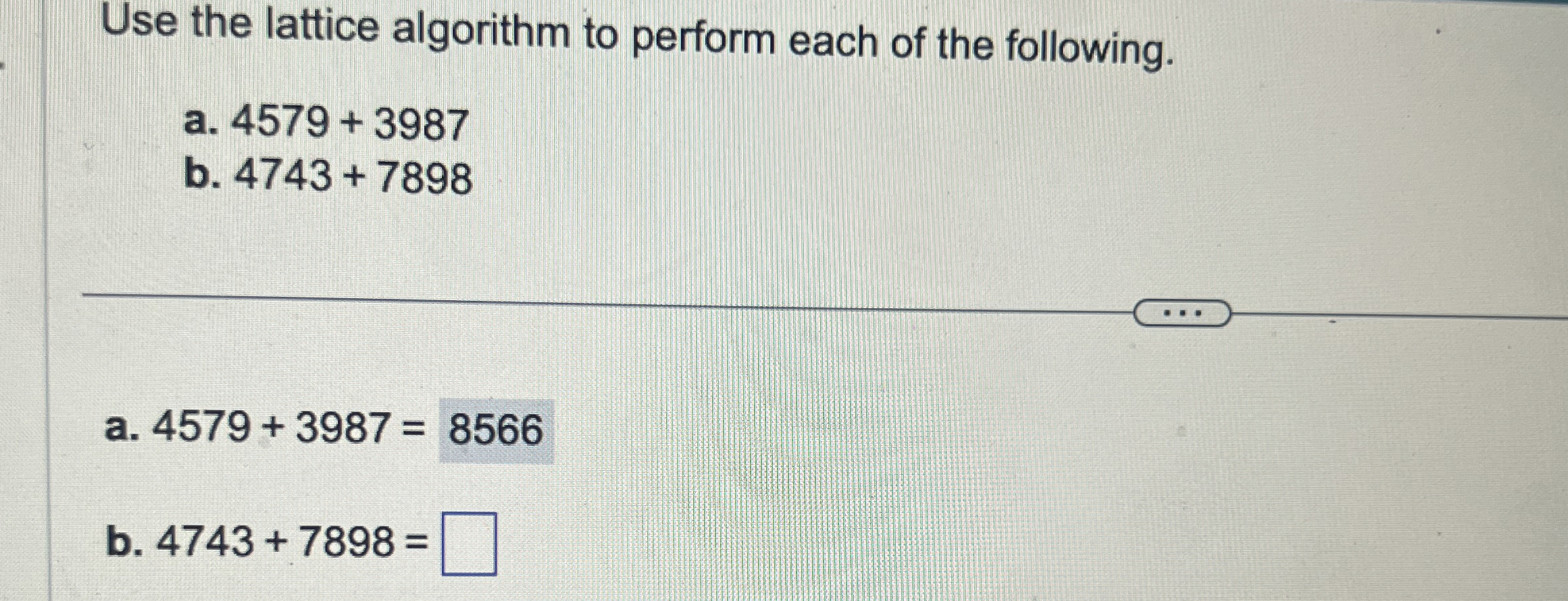Use the lattice algorithm to perform each of the