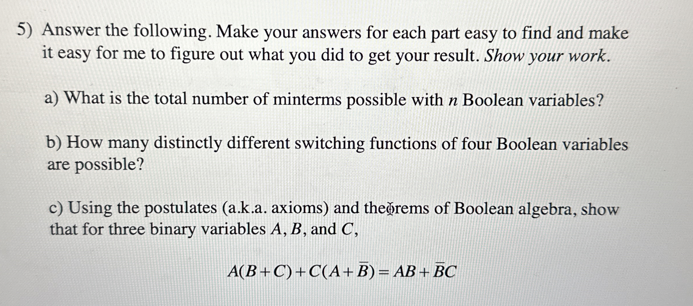 Answer the following. Make your answers for each