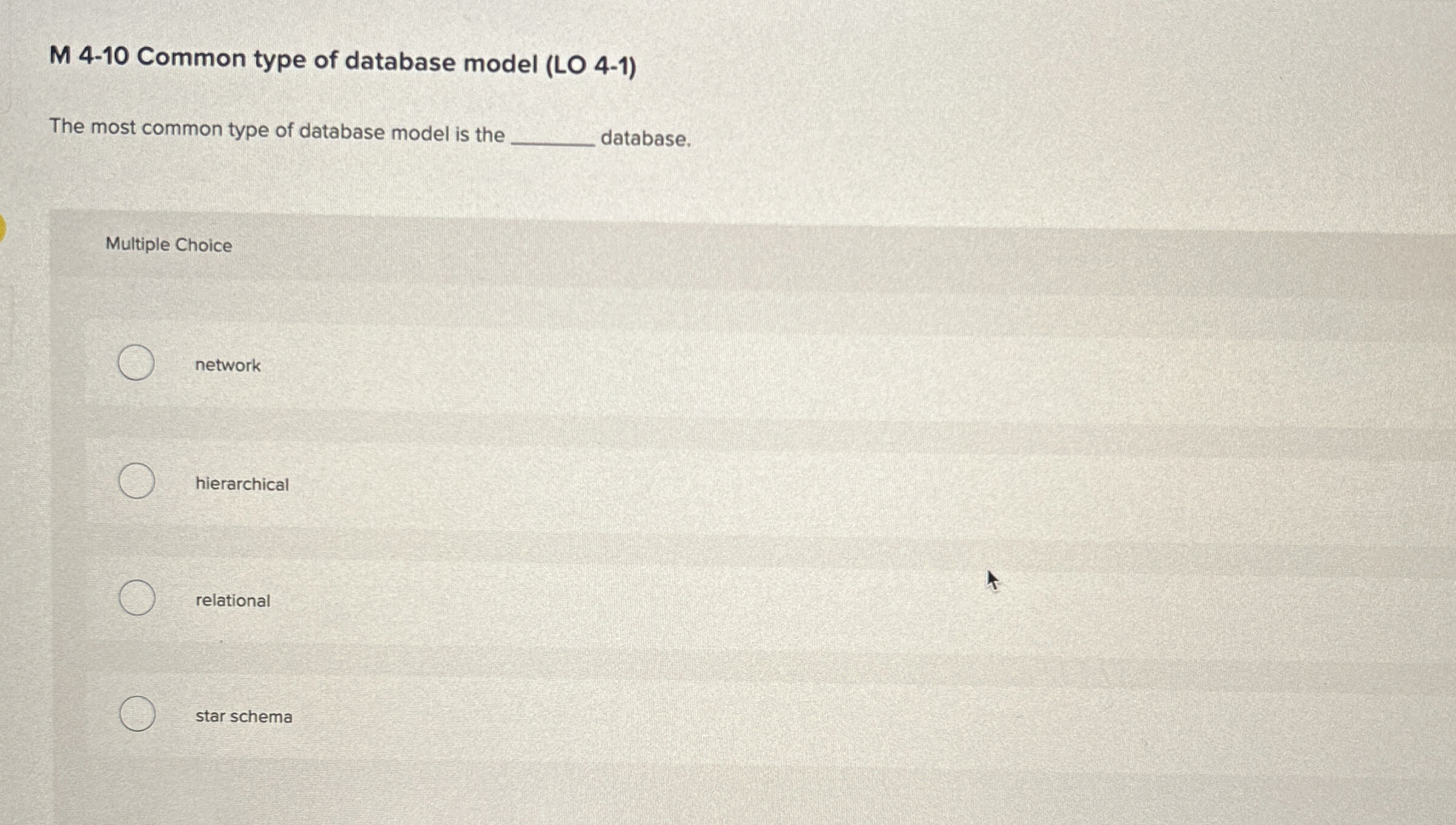 M 4 - 1 0 Common type of database model ( LO 4 -
