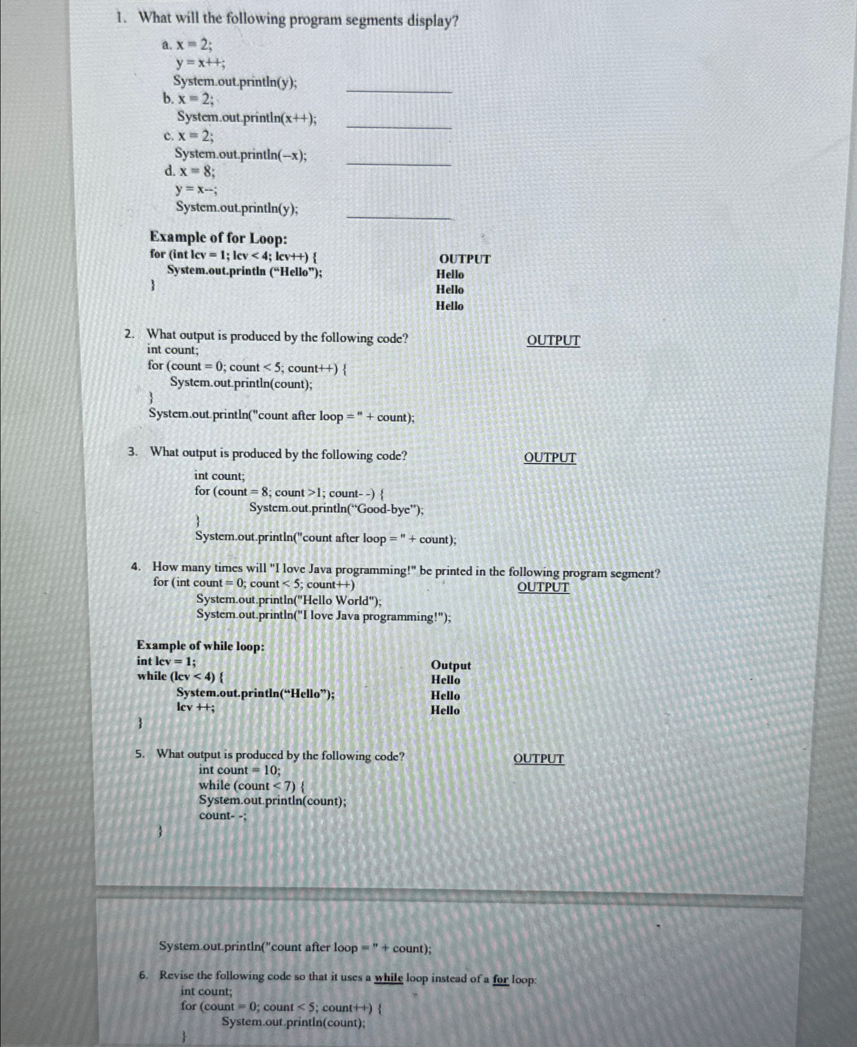 What will the following program segments display?