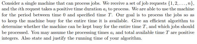 Consider a single machine that can process jobs.