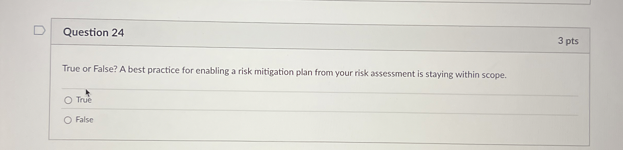 Question 2 4 True or False? A best practice for