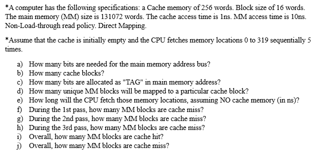 * A computer has the following specifications: a