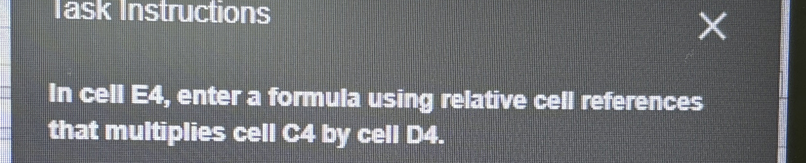 lask Instructions In cell E 4 , enter a formula