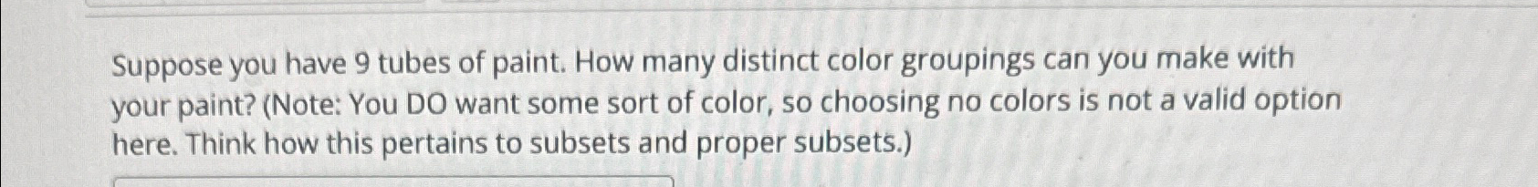 Suppose you have 9 tubes of paint. How many
