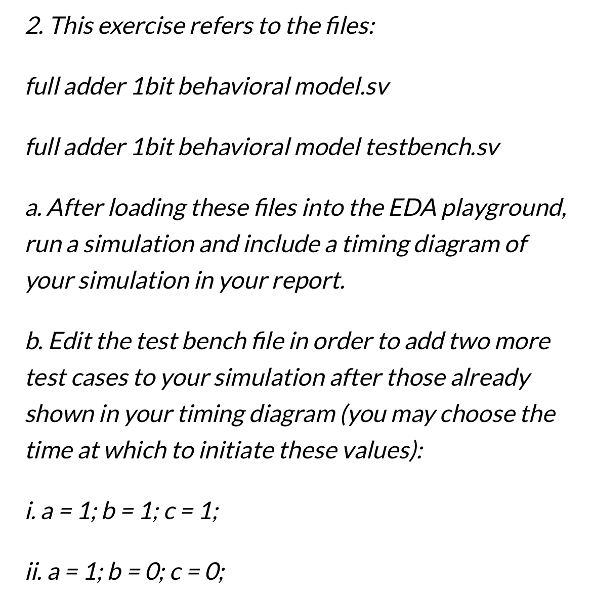 This exercise refers to the files: full adder 1