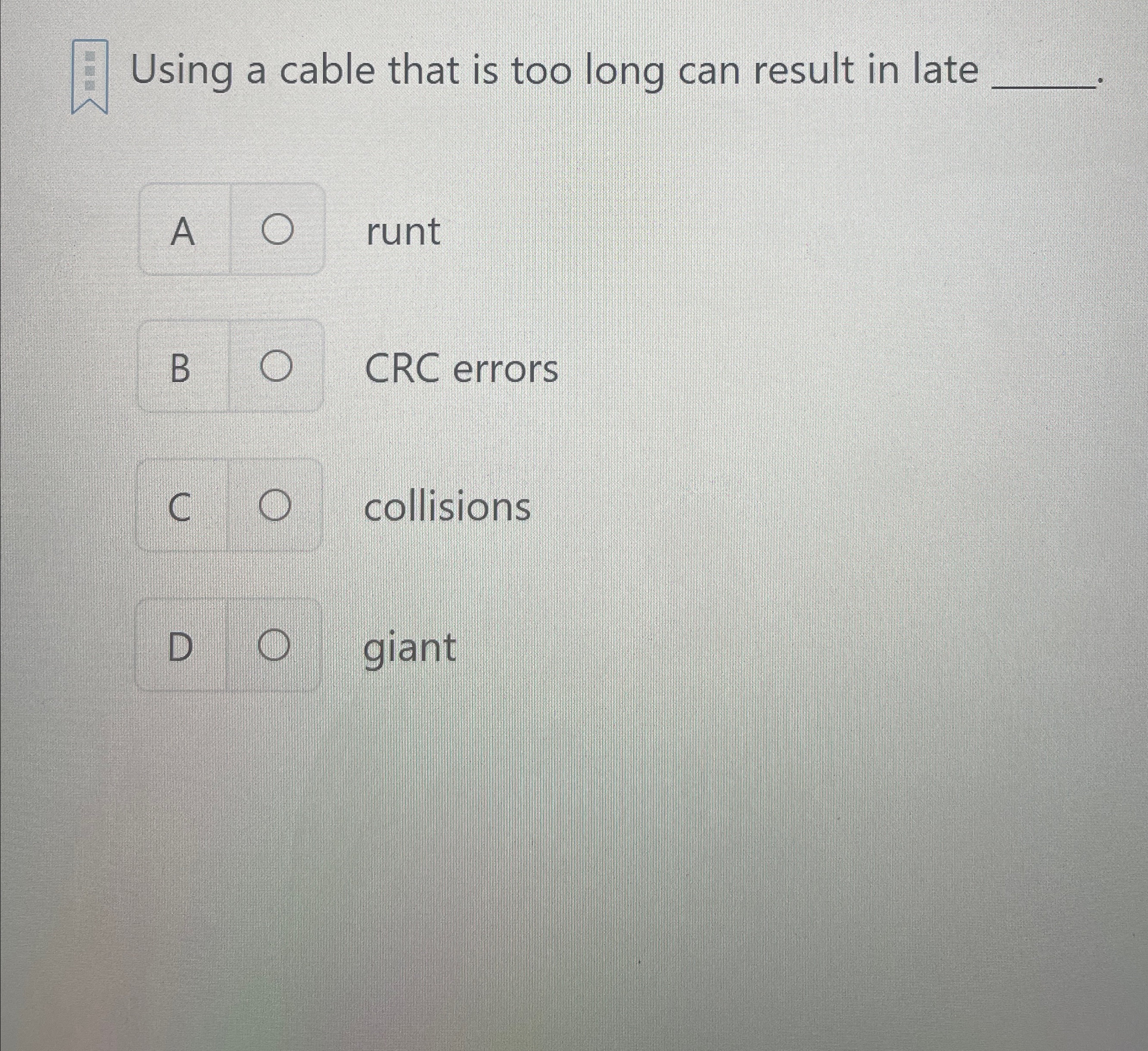 Using a cable that is too long can result in late