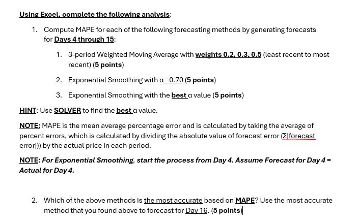 Using Excel, complete the following analysis: 1 .