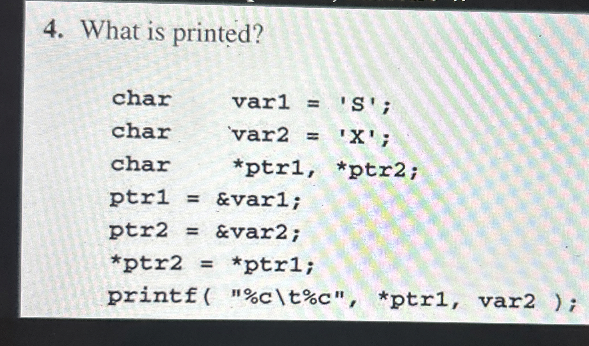What is printed? char var 1 = ' s ' ; char var 2