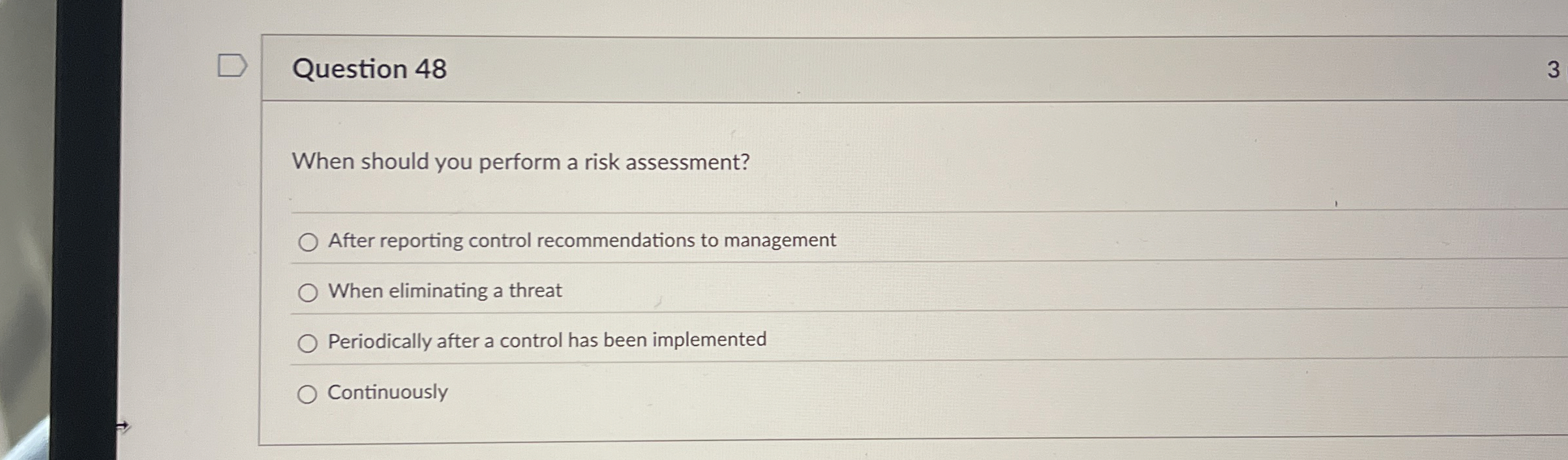 Question 4 8 When should you perform a risk