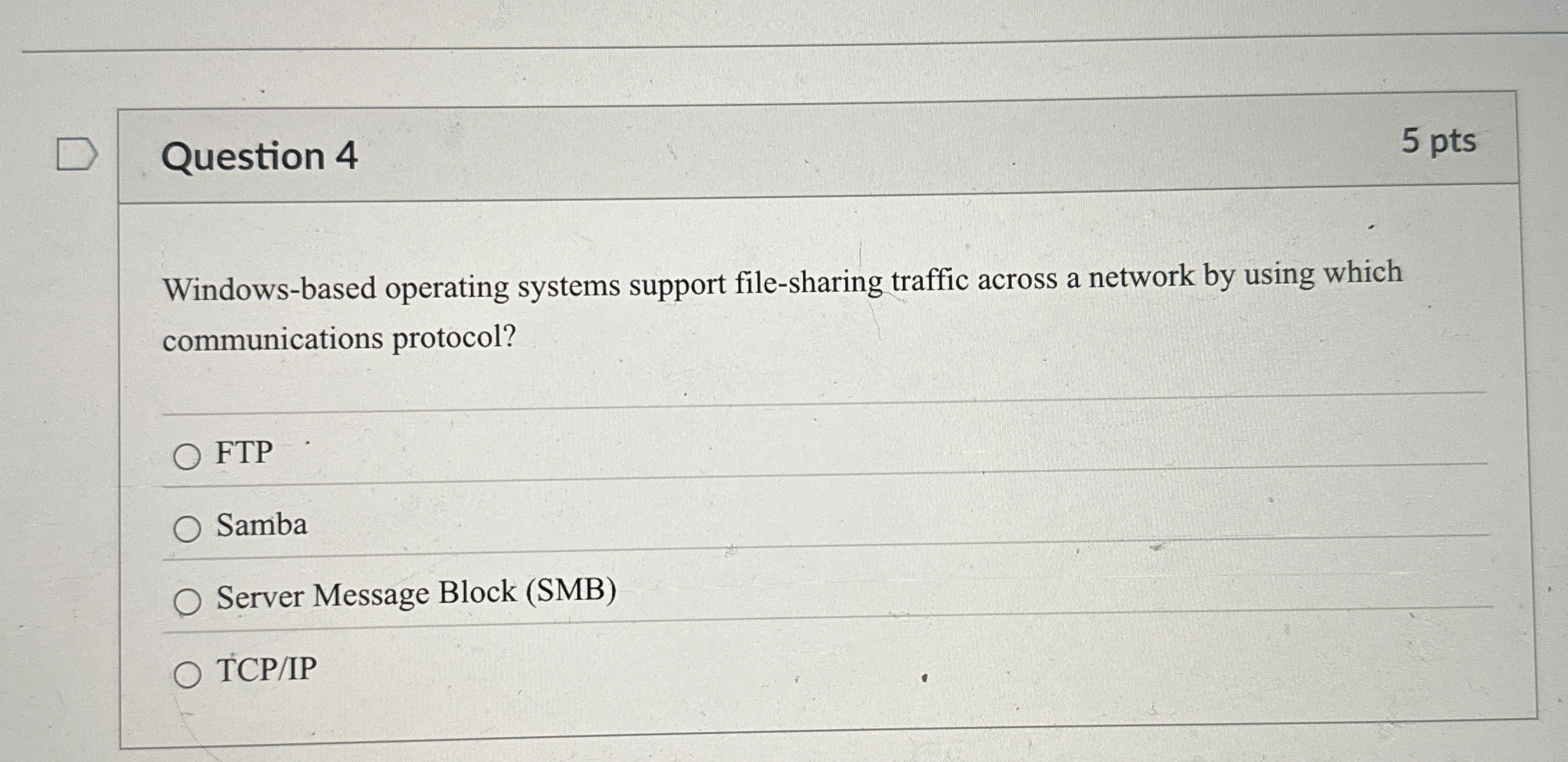 Question 4 5 pts Windows - based operating