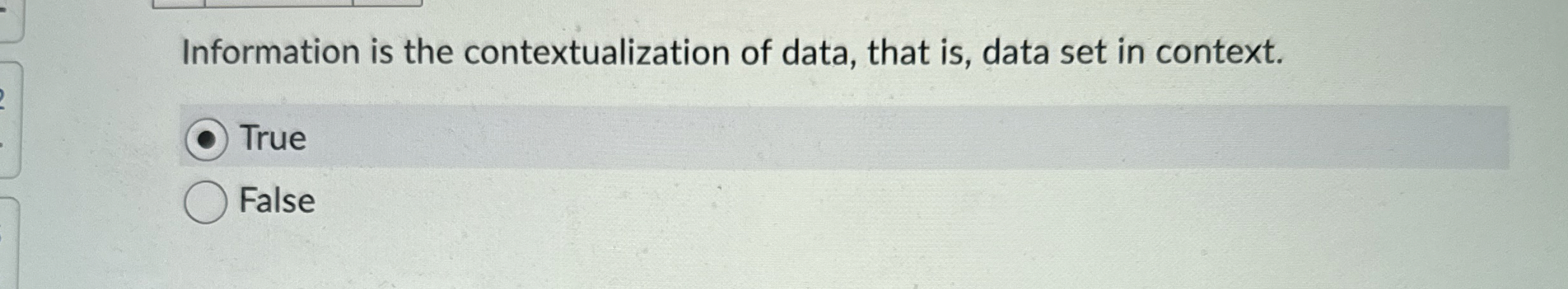 Information is the contextualization of data,