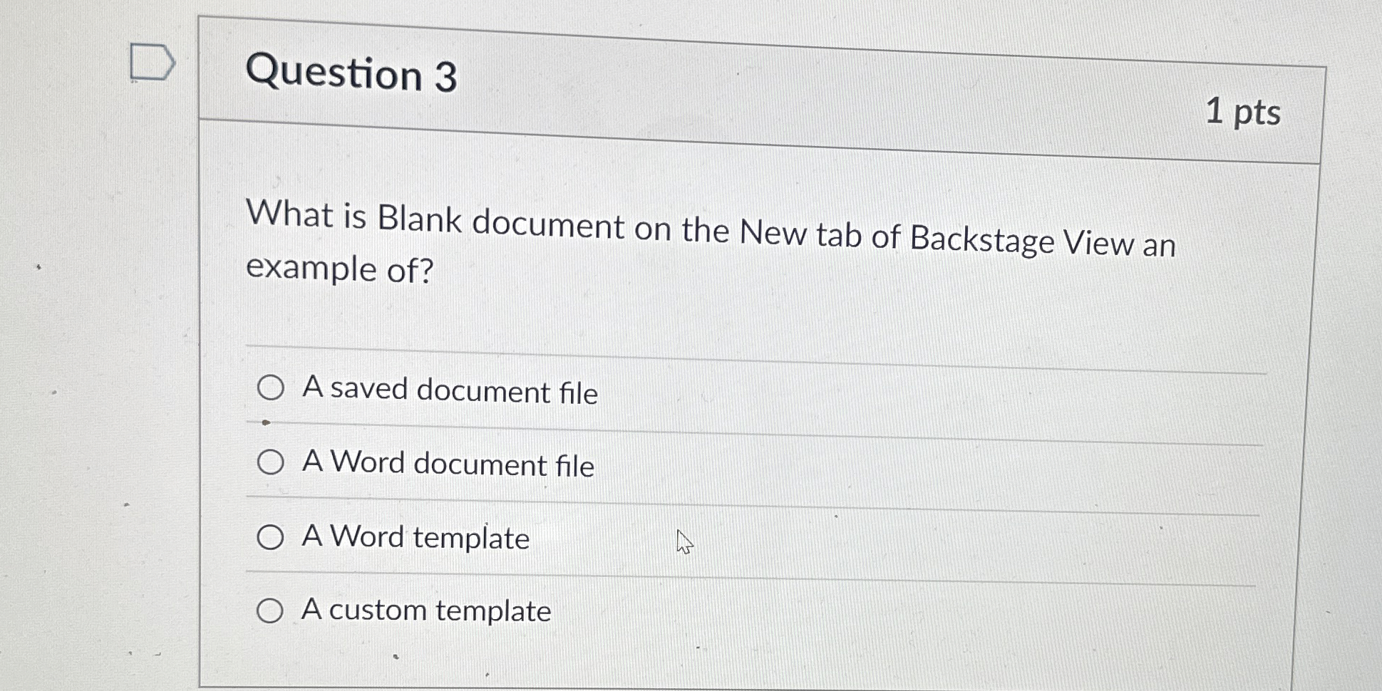 Question 3 1 pts What is Blank document on the