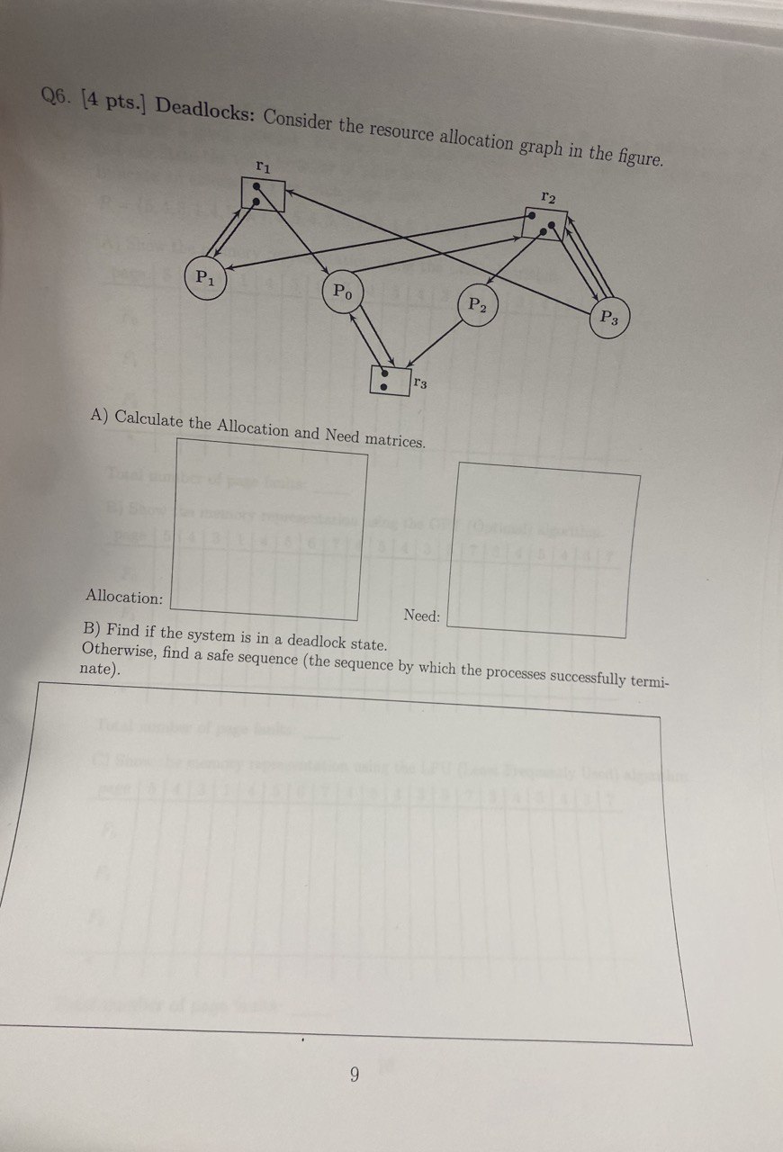 Q 6 . [ 4 pts . ] Deadlocks: Consider the