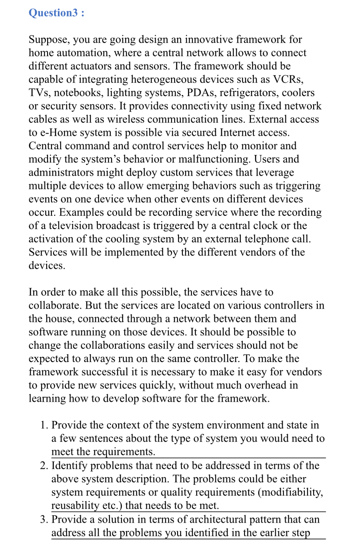 Question 3 : Suppose, you are going design an