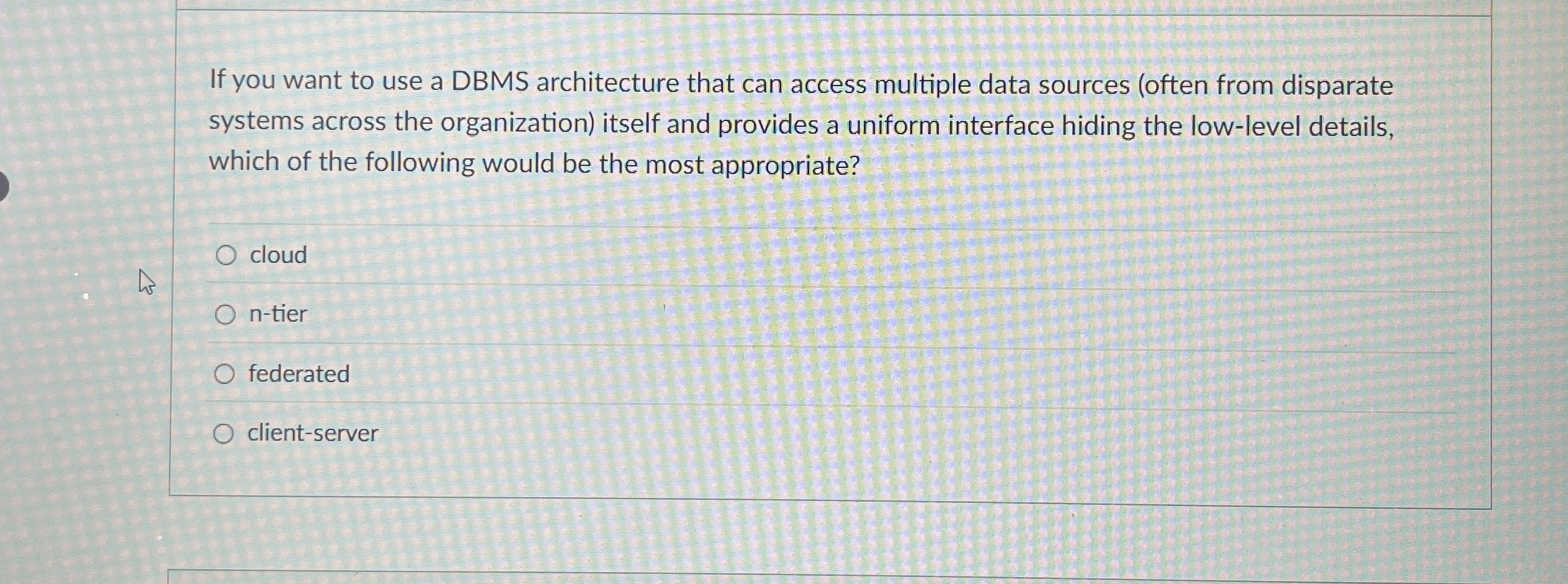 If you want to use a DBMS architecture that can