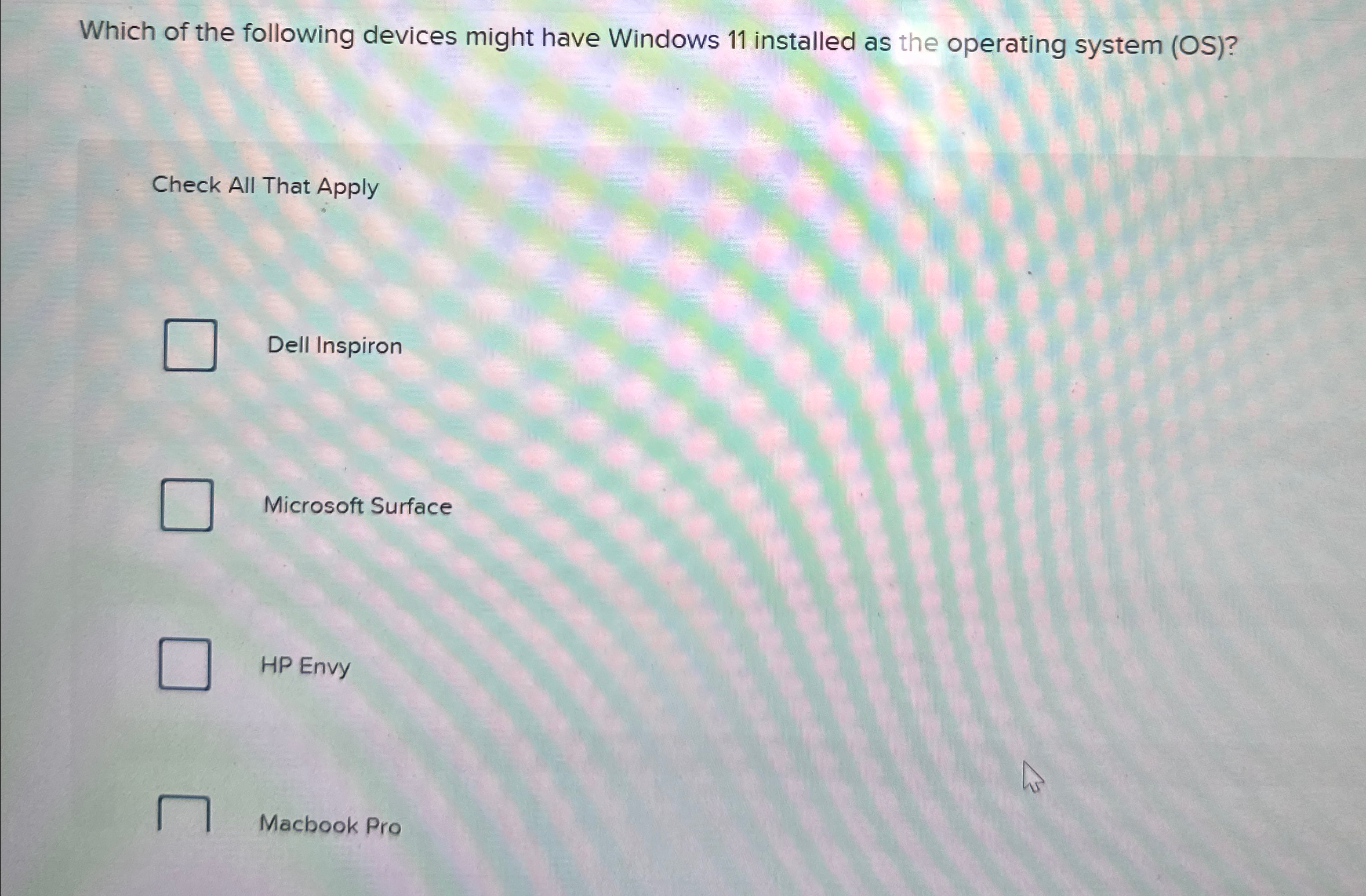 Which of the following devices might have Windows