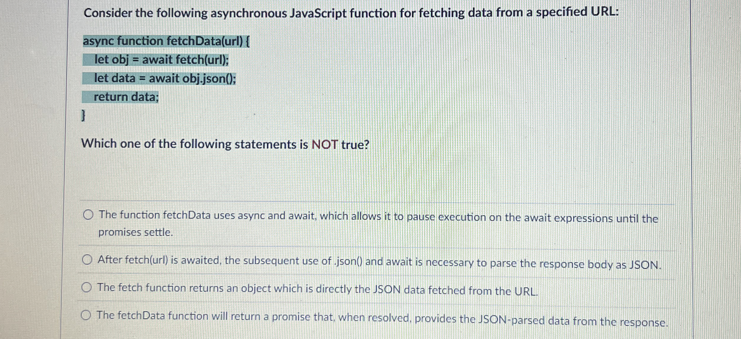 Consider the following asynchronous JavaScript