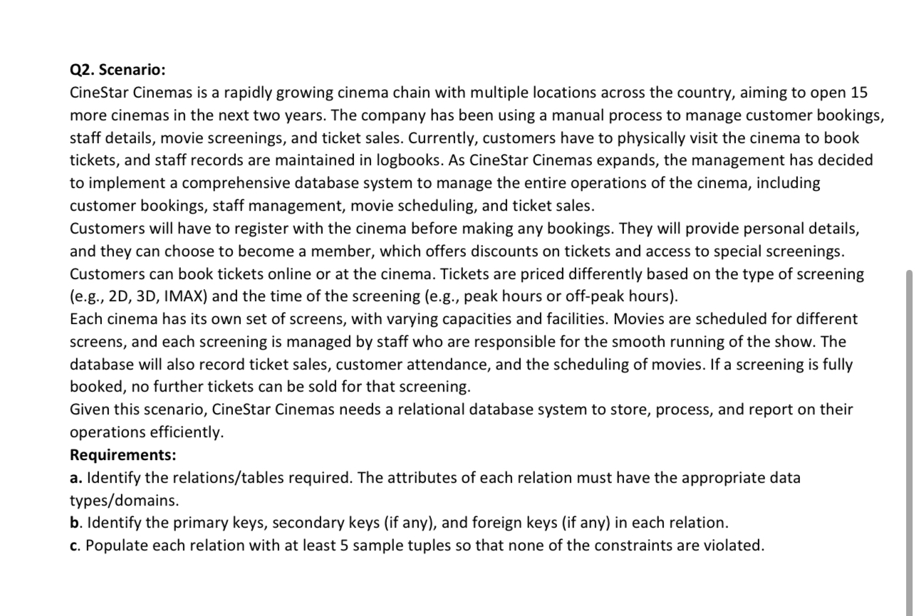 Q 2 . Scenario: CineStar Cinemas is a rapidly