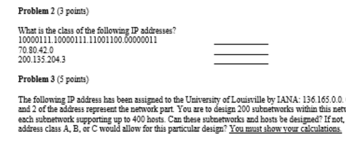 Problem 2 ( 3 points ) What is the class of the