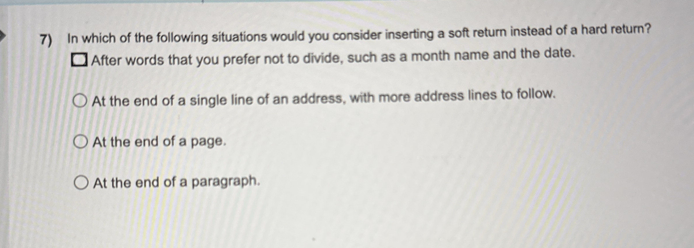 In which of the following situations would you