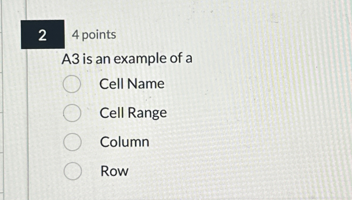 2 4 points A 3 is an example of a Cell Name Cell