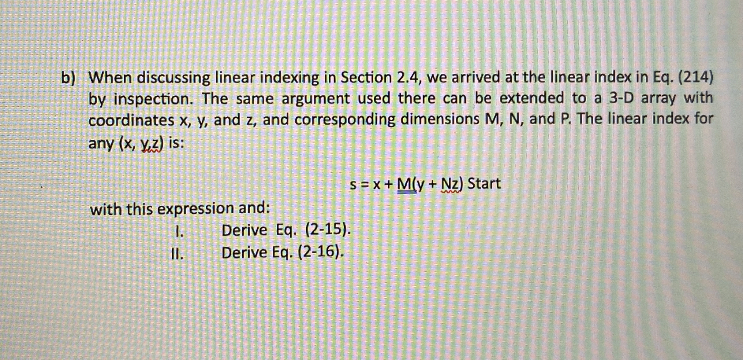 b ) When discussing linear indexing in Section 2