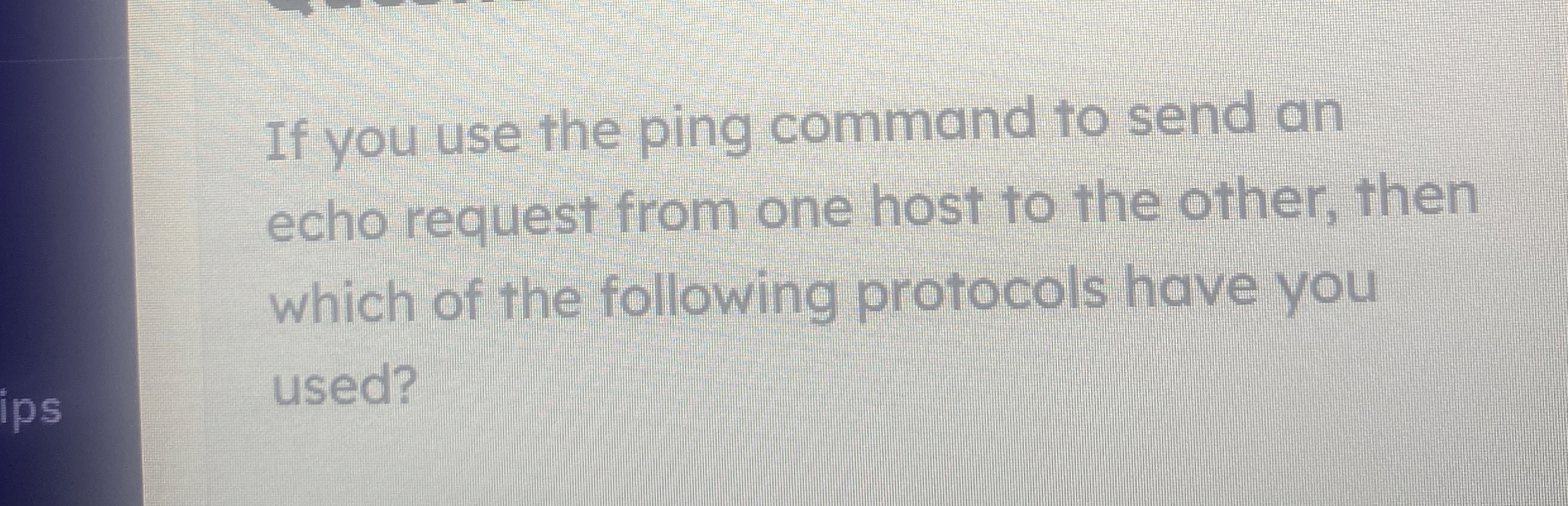 If you use the ping command to send an echo