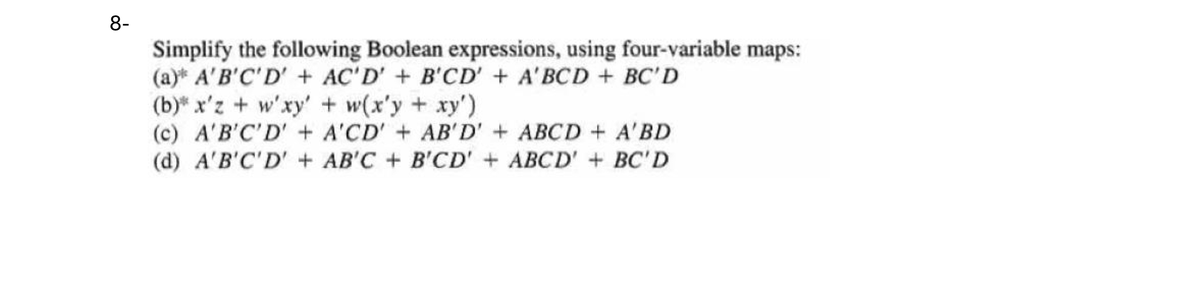 8 Simplify the following Boolean expressions,