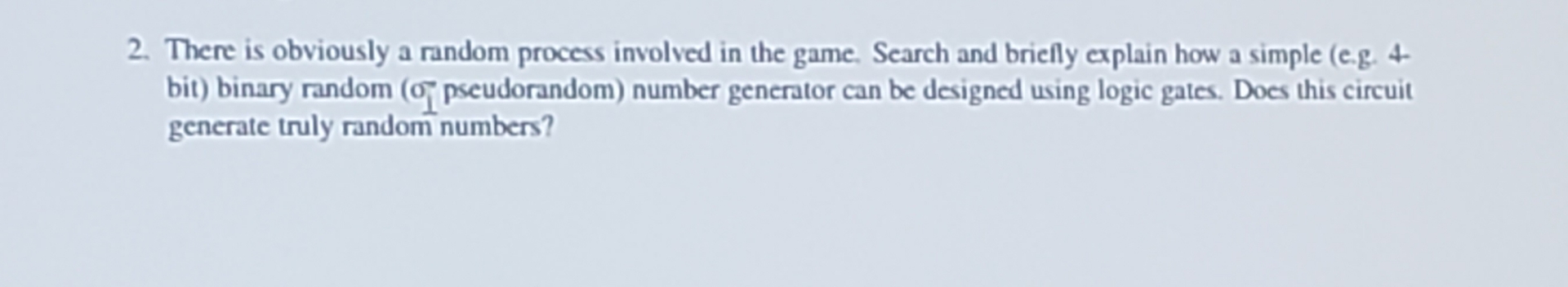 There is obviously a random process involved in