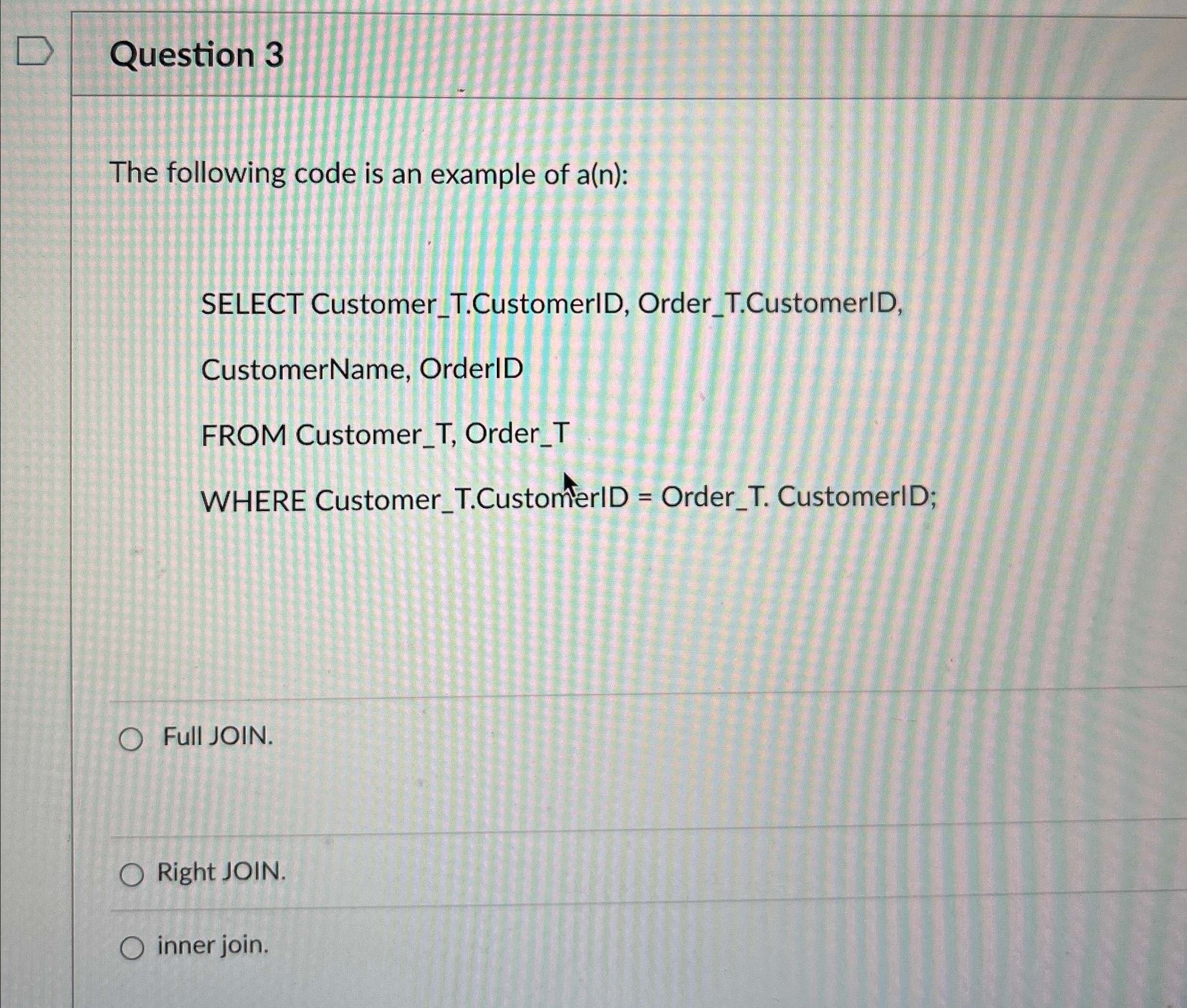Question 3 The following code is an example of a