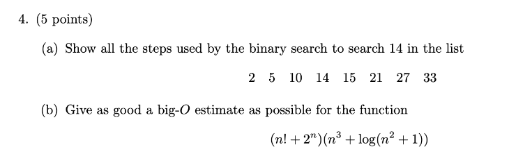( 5 points ) ( a ) Show all the steps used by the