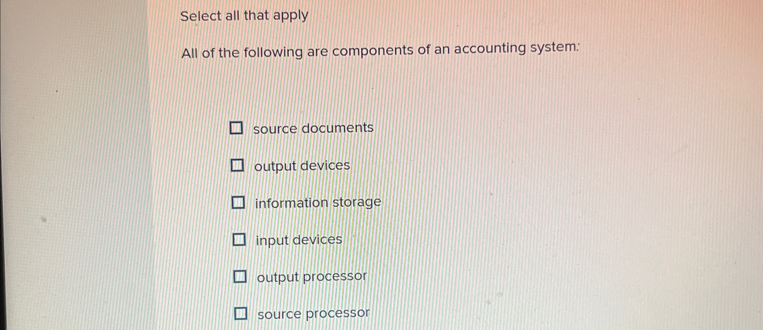 Select all that apply All of the following are