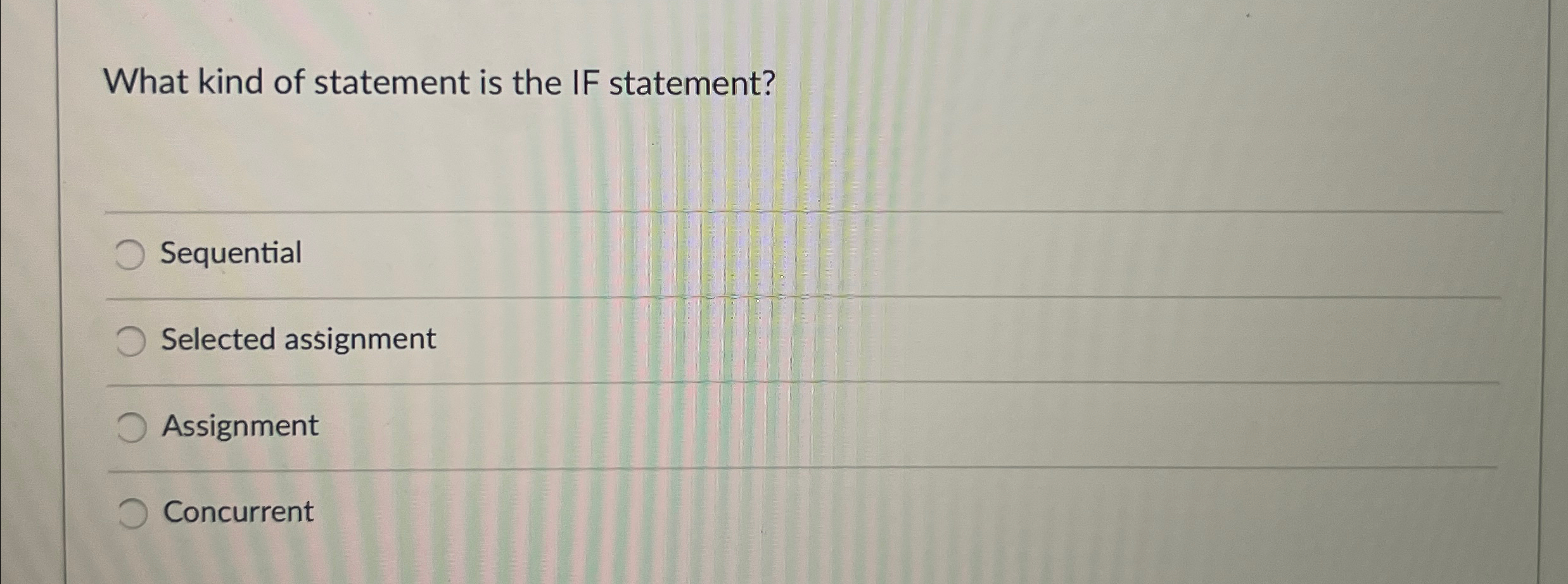 What kind of statement is the IF statement?